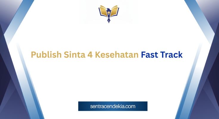 Publish Sinta 4 Kesehatan Fast Track