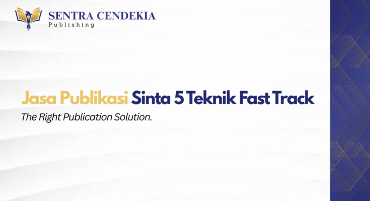 jasa-publikasi-sinta-5-teknik-fast-track.webp