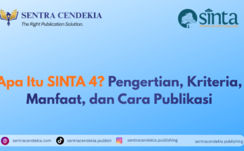 Apa Itu SINTA 4? Pengertian, Kriteria, Manfaat, dan Cara Publikasi