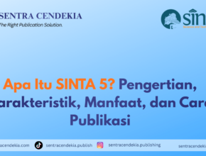 Apa Itu SINTA 5? Pengertian, Karakteristik, Manfaat, dan Cara Publikasi