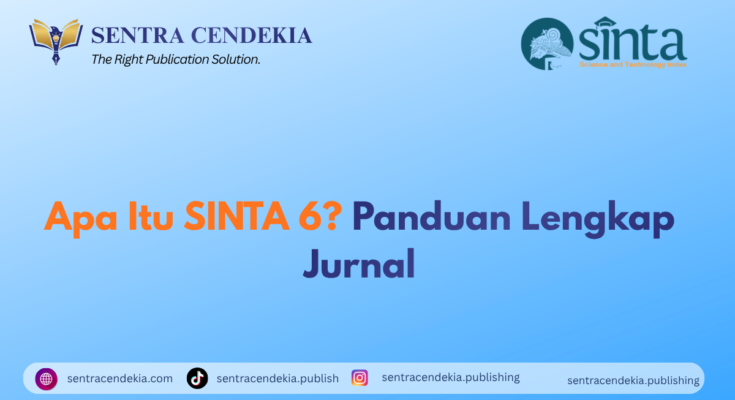 Apa Itu SINTA 6? Panduan Lengkap Jurnal