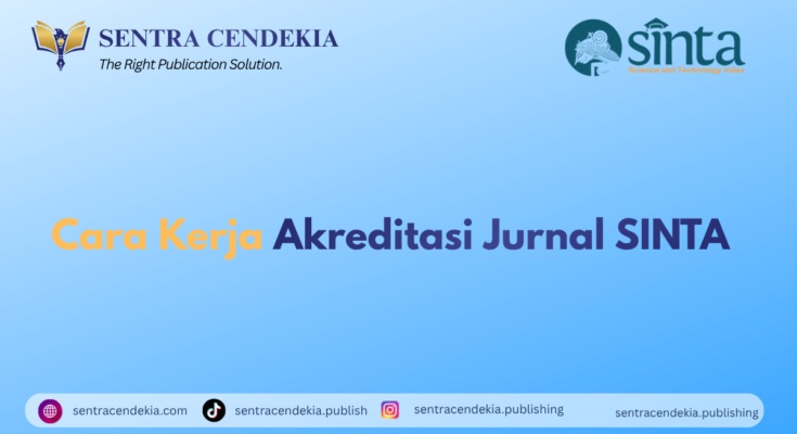 Cara Kerja Akreditasi Jurnal SINTA