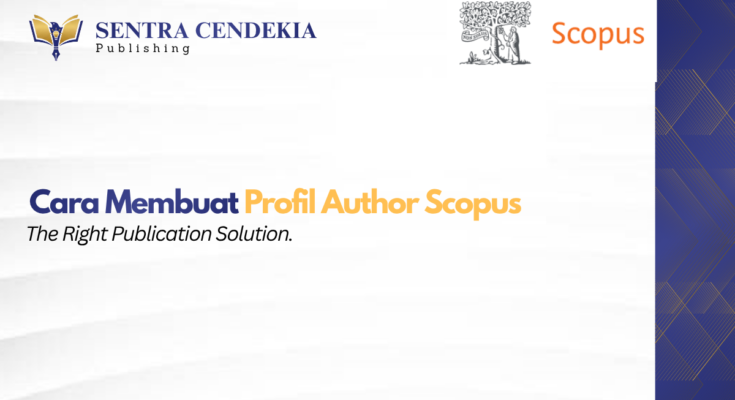 Cara Membuat Profil Author Scopus