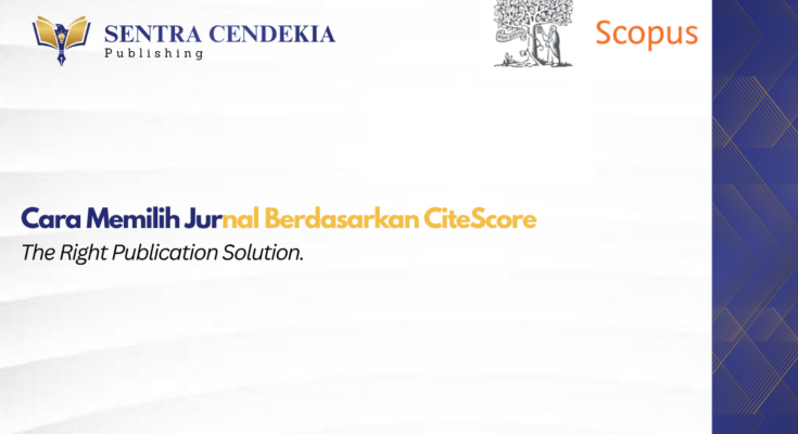 Cara Memilih Jurnal Berdasarkan CiteScore