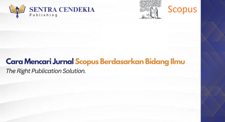 Cara Mencari Jurnal Scopus Berdasarkan Bidang Ilmu