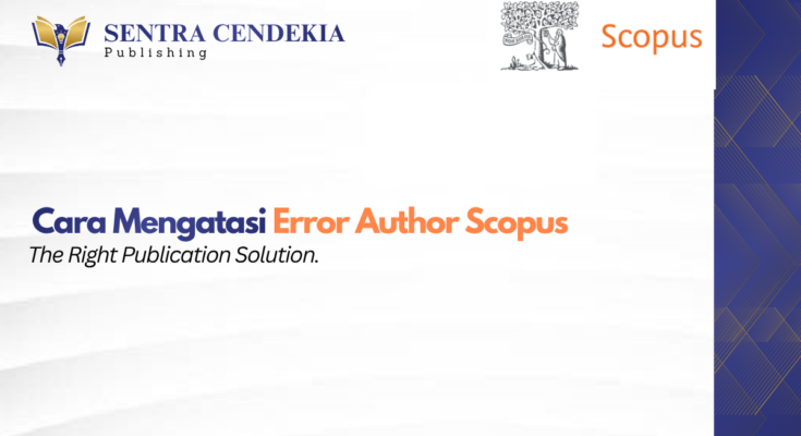 Cara Mengatasi Error Author Scopus