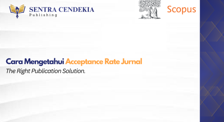 Cara Mengetahui Acceptance Rate Jurnal