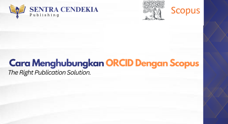 Cara Menghubungkan ORCID dengan Scopus