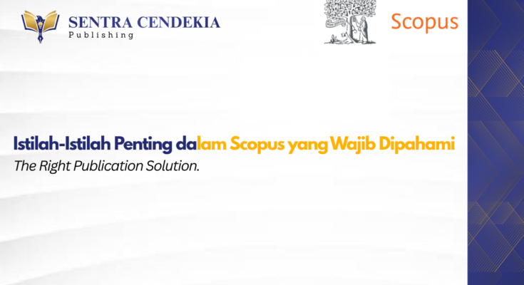Istilah-Istilah-Penting-dalam-Scopus yang Wajib Dipahami