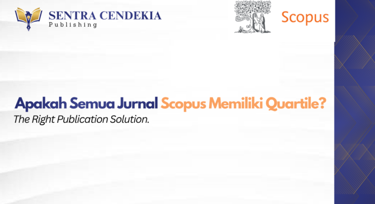 Apakah Semua Jurnal Scopus Memiliki Quartile?
